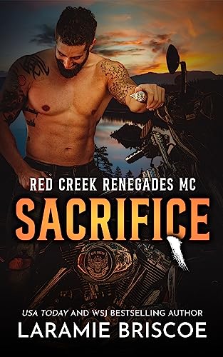 Sacrifice: A marriage of convenience, small town, motorcycle club romance. (Red Creek Renegades Book 1) by [Laramie  Briscoe]