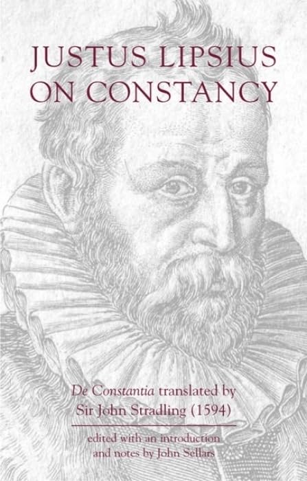 Justus Lipsius: On Constancy (Bristol Phoenix Press Classic Editions)