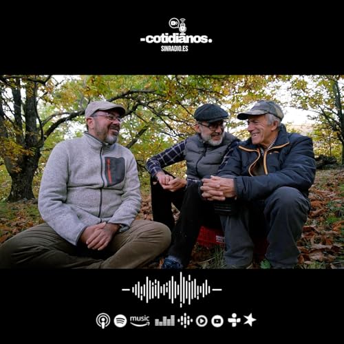 Cotidianos. Territorios que alimentan: Entrevista con &Aacute;ngel Calle Collado. Cap&iacute;tulo 42 | T3