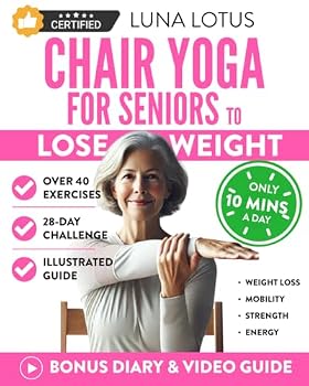 Chair Yoga for Seniors To Lose Weight: 28-Day Guided Challenge for Rapid Weight Loss Sitting Down with Gentle Exercises for Just Few Minutes Per Day. (Fitness for Seniors)