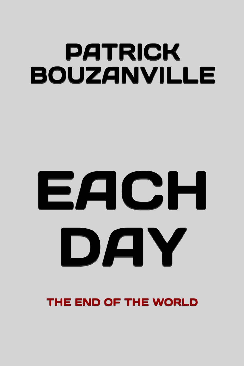 EACH DAY: THE END OF THE WORLD