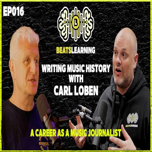 EP016 &ndash; Carl Loben: Writing Music History &ndash; A Career as a Music Journalist