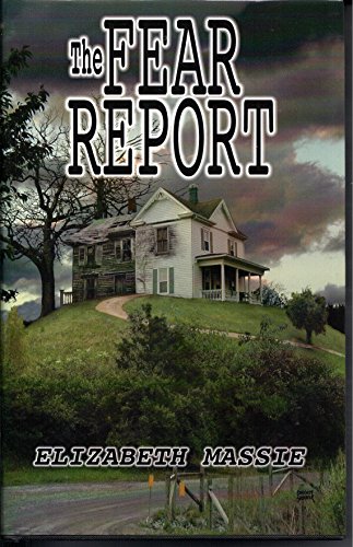 The Fear Report (By: Cortney Skinner,Elizabeth Massie)