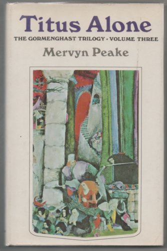 TITUS ALONE the Gormenghast Trilogy Volume Three B0050CO88S Book Cover