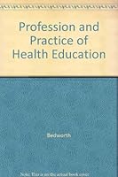 The Profession and Practice of Health Education 0697121607 Book Cover