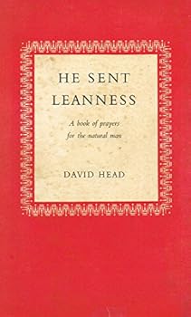 Hardcover He Sent Leanness: A Book of Prayer for the Natural Man. Book