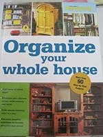 Organize Your Whole House 1606520288 Book Cover