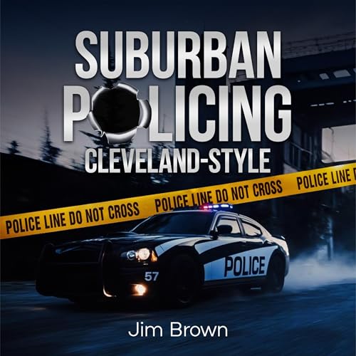 Suburban Policing Cleveland Style (Written by Jim Brown) episode artwork