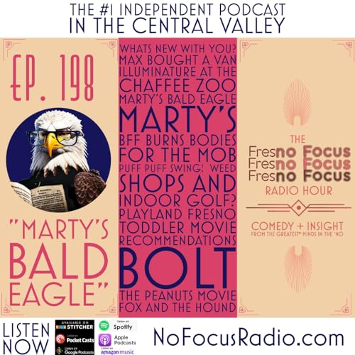 The 'no Focus Radio Hour Ep 198: "Marty's Bald Eagle."