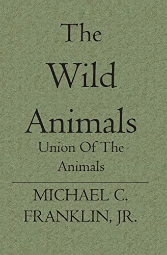 The Wild Animals: Union Of The Animals