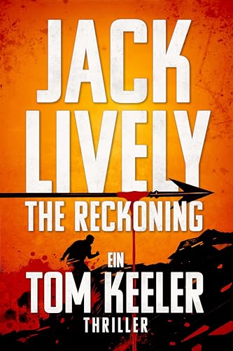 The Reckoning: Tom Keeler 07 (Tom Keeler - Deutsch 7)