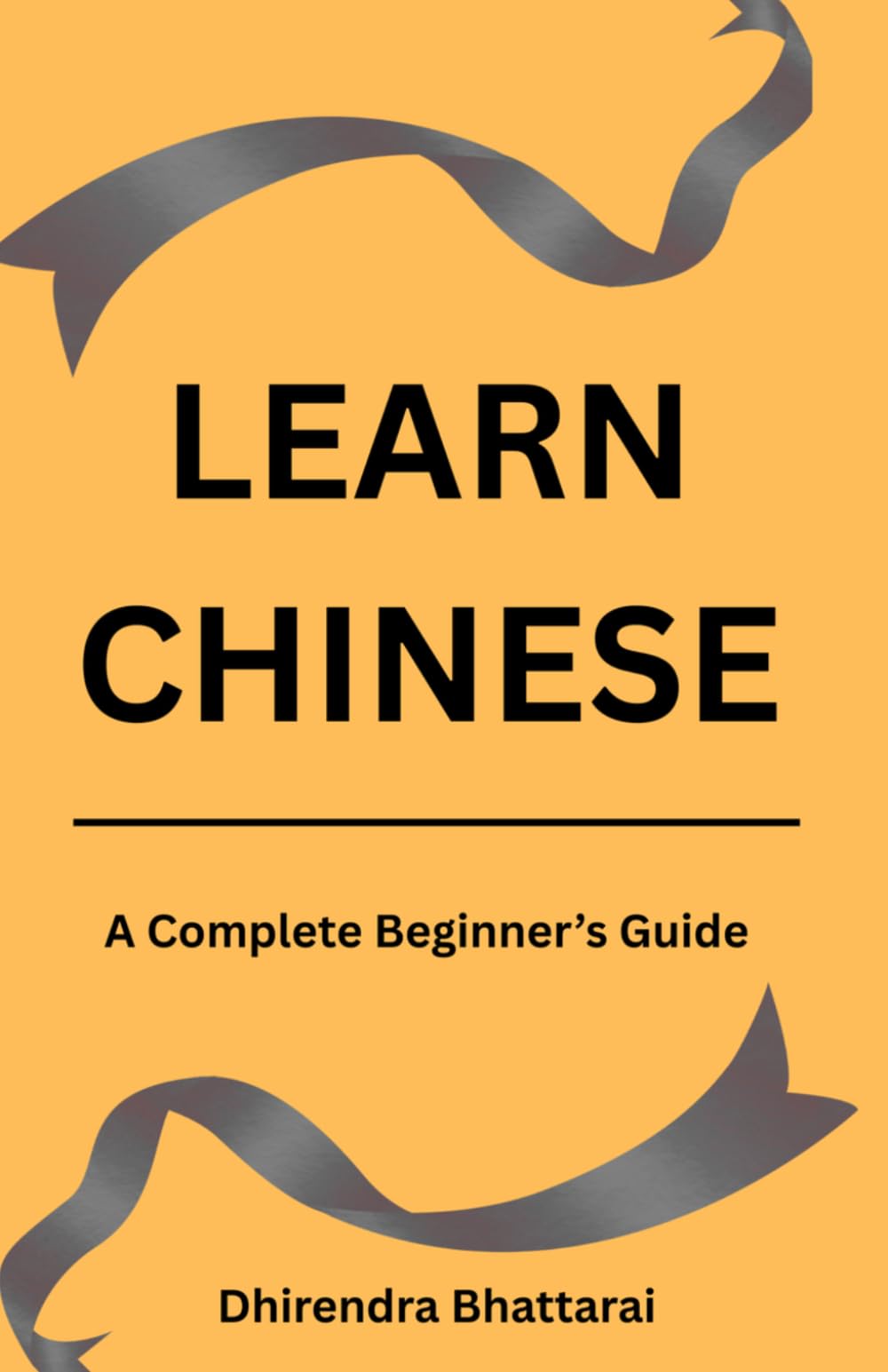 LEARN CHINESE: A Complete Beginner’s Guide