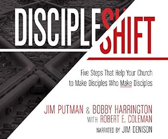 DiscipleShift: Five Steps That Help Your Church to Make Disciples Who ...
