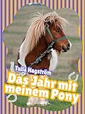  Das Jahr mit meinem Pony