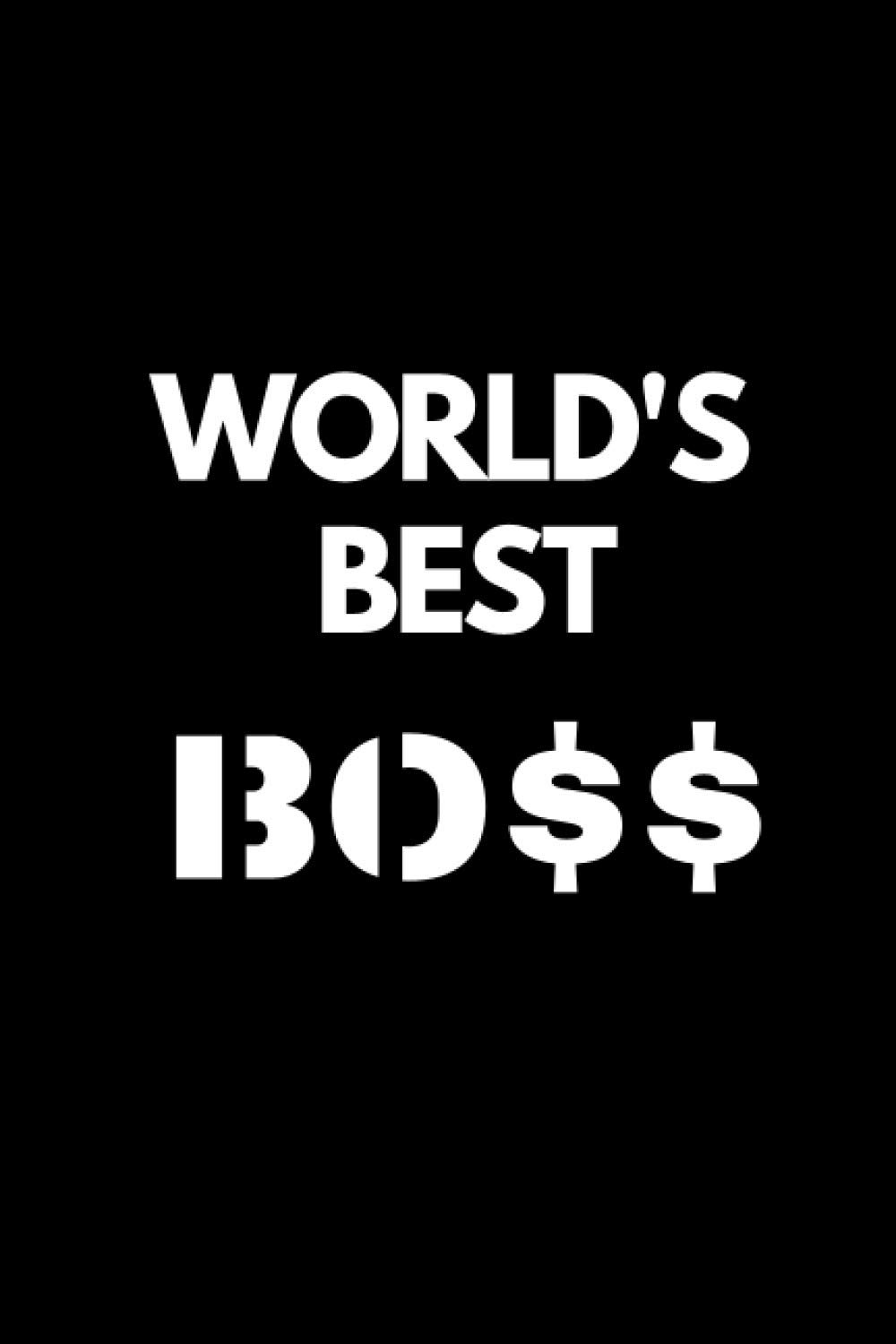 World's Best Boss: A Funny Gag Gift lined Notebook for Boss.