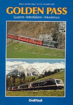 Hardcover Golden Pass: Luzer - Interlaken - Montreux [German] Book