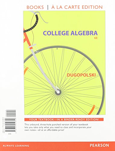 College Algebra, Books a la Carte Edition