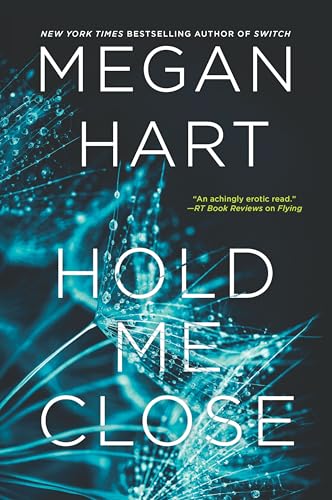 Hold Me Close: A Dark Contemporary Romance of Obsession and Healing