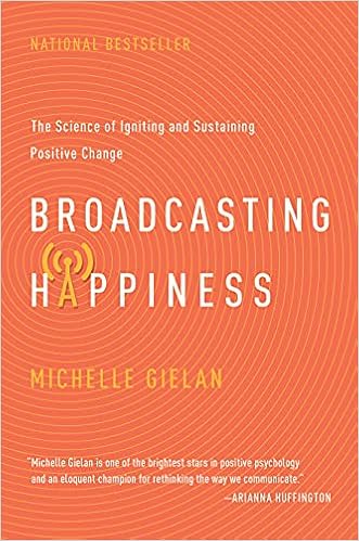 Broadcasting Happiness: The Science of Igniting and Sustaining Positive Change book cover