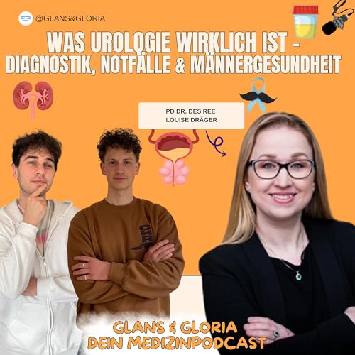 Was Urologie wirklich ist &ndash; Diagnostik, Notf&auml;lle und M&auml;nnergesundheit mit PD Dr. Desiree-Louise Dr&auml;ger
