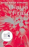 Blaue Frau: Roman | Ausgezeichnet mit dem Deutschen Buchpreis 2021