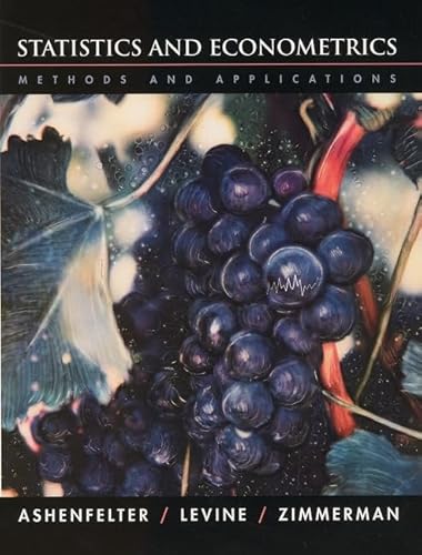 Compare Textbook Prices for Statistics and Econometrics: Methods and Applications First Edition Edition ISBN 9780471107873 by Ashenfelter, Orley,Zimmerman, David J.,Levine, Phillip B.