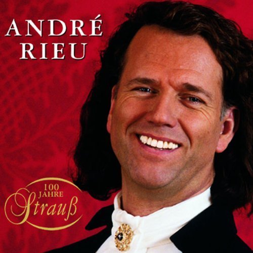 Andre' Rieu : 100 years of Strauss (2000) Audio CD [Audio CD]