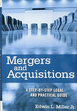 Mergers and Acquisitions: A Step–by–Step Legal and Practical Guide-Wow! eBook