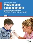 Medizinische Fachangestellte: Behandlungsassistenz und Patientenbetreuung nach Lernfeldern - Christa Dr. Feuchte, Clarissa Krobath, Angelika Dr. Mayer, Winfried Dr. Stollmaier 