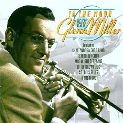 In The Mood: The Very Best Of Glenn Miller