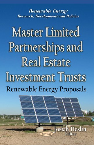 Master Limited Partnerships and Real Estate Investment Trusts: Renewable Energy Proposals (Renewable