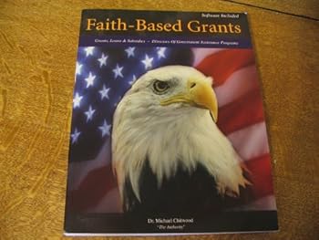 Paperback Faith Based Grants : Grants subsidies & Subsidies -Directory of Government Assistance Programs Book