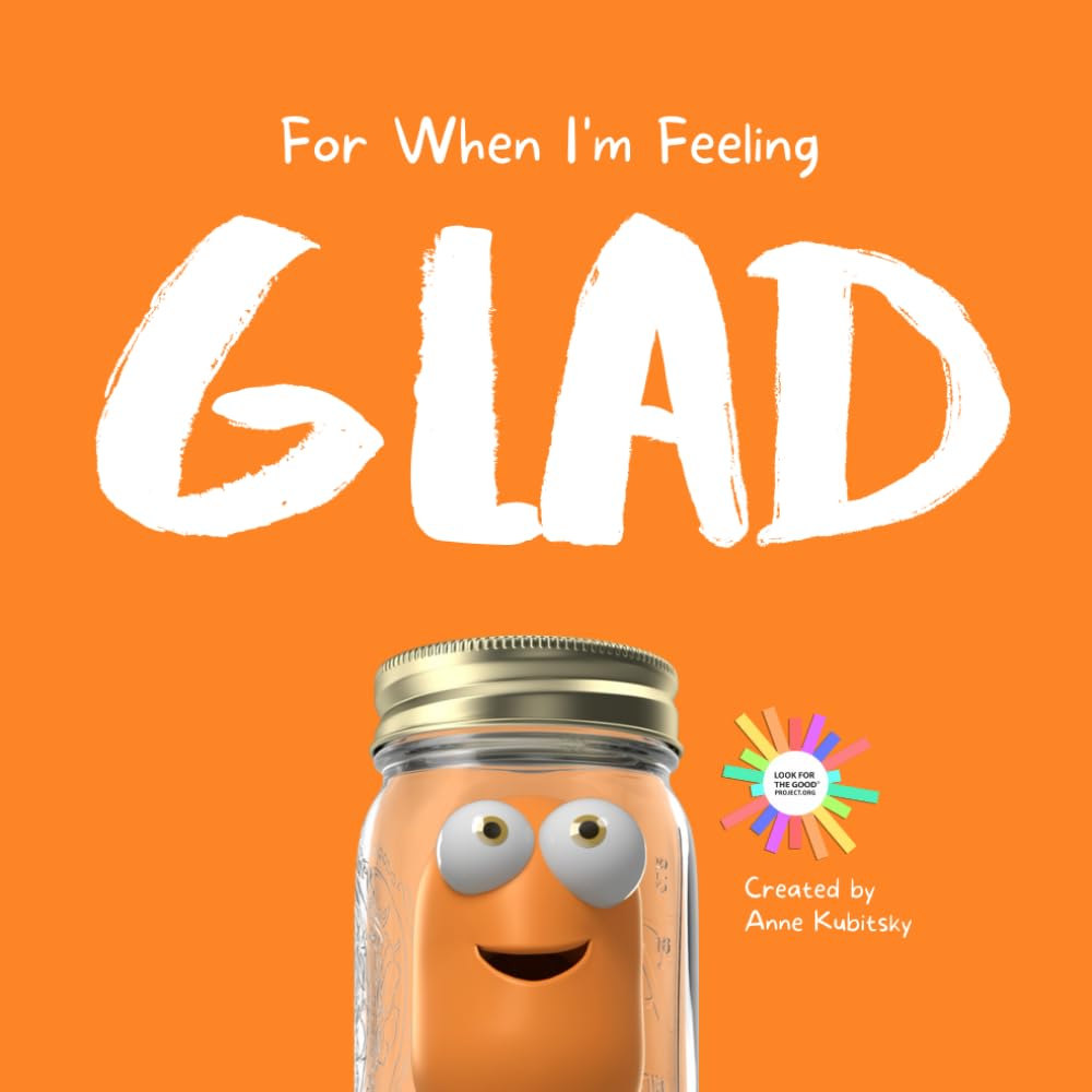 For When I'm Feeling Glad