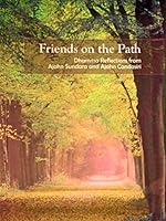 Friends on the Path Dhamma Reflections From Ajahn Sundara and Ajahn Candasiri 1870205243 Book Cover