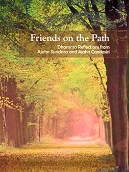 Paperback FRIENDS ON THE PATH dhamma reflections from ajahn sundara and ajahn candasiri Book