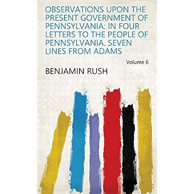 Observations Upon the Present Government of Pennsylvania