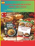 Bundle Italiano Sin Gluten: Pasta, Pan & Pizza: Recetas italianas auténticas en un pack 2 en 1 — Pastas caseras perfectas, panes artesanales y pizzas ... Ultimate Italian Gluten-Free Cookbook Series)