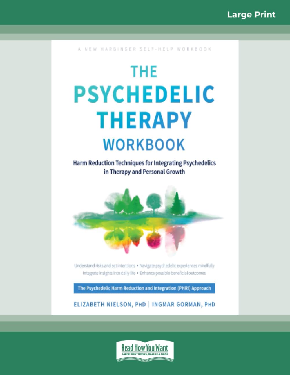 The Psychedelic Therapy Workbook: Harm Reduction Techniques for Integrating Psychedelics in Therapy and Personal Growth