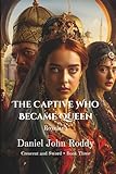 The Captive Who Became Queen: Roxelana (Crescent and Sword)