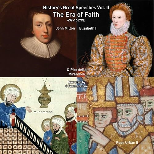 The Era of Faith by Muhammed, Pope Urban II, Pico della Mirandola, Elizabeth I, John Milton episode artwork