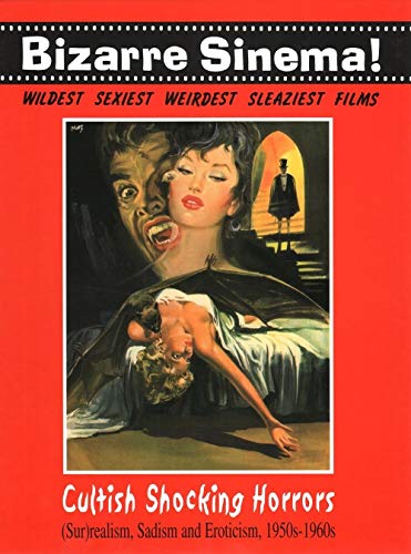 Cultish shocking horrors. (Sur)realism, sadism and eroticism 1950s-1960s , inglese e francese
