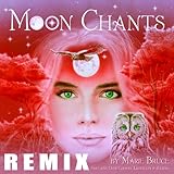 Moon Chants - Earthy Remix (Download Exclusive) [Clean]