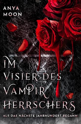Im Visier des Vampirherrschers, Band 1: Als das nächste Jahrhundert begann