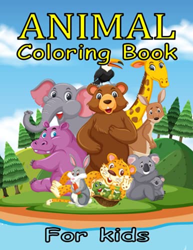 Animal Coloring Book For Kids.: 50 awesome Illustrations Featuring Cute Animals For Kids.