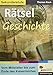 Rätsel Geschichte: Vom Mittelalter bis zum Ende des Kaiserreiches