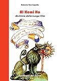 Al Kemi Ho (Italian Edition)