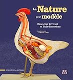  La Nature pour modèle - Enseigner le vivant