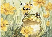 A Frog Day (Woodland Whispers) B0DDL6T1BN Book Cover