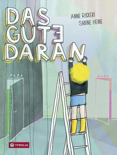 Das Gute daran: Bei Mama und bei Papa. Über die kindliche Lebensrealität nach einer Scheidung in allen Facetten