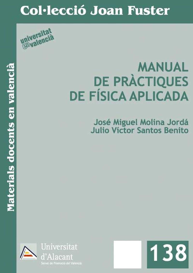 Manual de pràctiques de Física Aplicada: 138 (Col·lecció Joan Fuster)